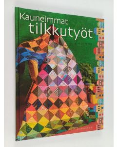 Kirjailijan Sirkka Salonen & Lise Bergene käytetty kirja Kauneimmat tilkkutyöt