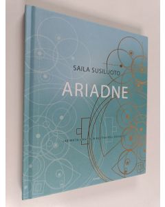 Kirjailijan Saila Susiluoto käytetty kirja Ariadne