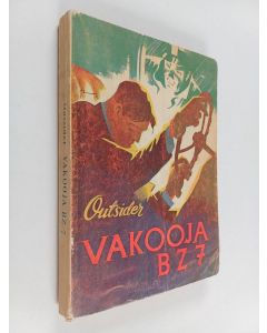 Kirjailijan Outsider käytetty kirja Vakooja BZ 7 : vakoiluaiheinen rikosromaani nykypäivien Helsingistä