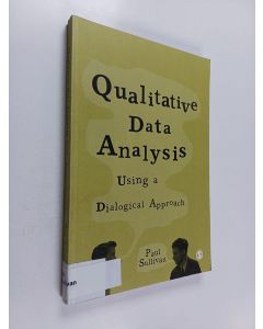 Kirjailijan Paul Sullivan käytetty kirja Qualitative data analysis using a dialogical approach