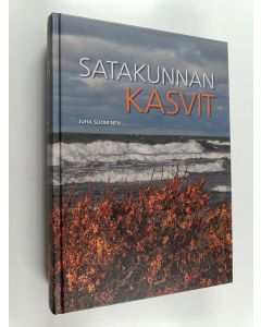Kirjailijan Juha Suominen käytetty kirja Satakunnan kasvit