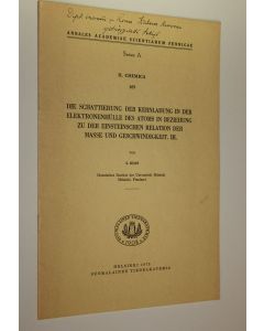 Kirjailijan S. Kilpi käytetty teos Die Schattierung der Kernladung in der Elektronenhulle des Atoms in Beziehung zu der Einsteinischen Relation der Masseund Geschwindigkeit 3