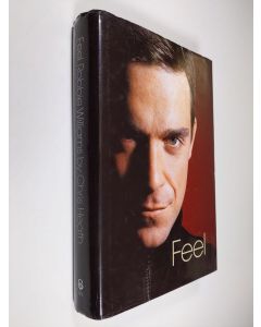 Kirjailijan Chris Heath käytetty kirja Feel - Robbie Williams