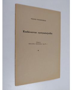 Kirjailijan Väinö Voionmaa käytetty teos Kurki-suvun syntymäsijoilta