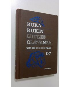Kirjailijan Mikko Metsämäki käytetty kirja Kuka kukin luulee olevansa = Who's who in their mind in Finland : 07 (ERINOMAINEN)