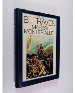Kirjailijan B Traven käytetty kirja Marssi monterialle