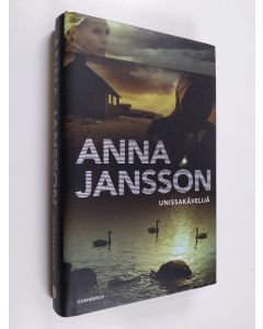 Kirjailijan Anna Jansson käytetty kirja Unissakävelijä