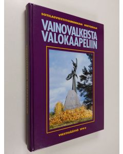 käytetty kirja Suomen sotilasviestitoiminnan historia : vainovalkeista valokaapeliin