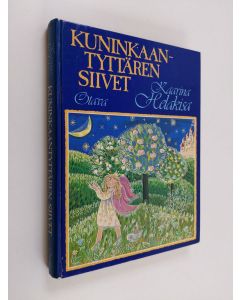 Kirjailijan Kaarina Helakisa käytetty kirja Kuninkaantyttären siivet