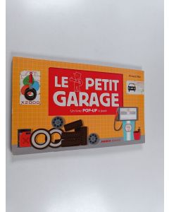 Kirjailijan Arnaud Roi käytetty kirja Le petit garage - Un livre pop-up à jouer