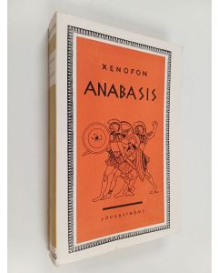Kirjailijan Xenofon käytetty kirja Anabasis eller de tiotusendes härtåg