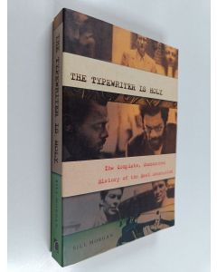 Kirjailijan Bill Morgan käytetty kirja The Typewriter Is Holy : The Complete, Uncensored History of the Beat Generation