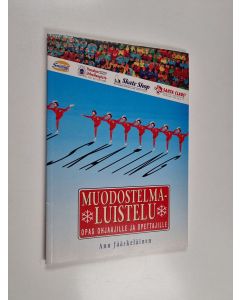 Kirjailijan Anu Jääskeläinen käytetty kirja Muodostelmaluistelu : opas ohjaajille ja opettajille