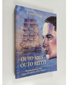 Kirjailijan Tapio Niemi käytetty kirja Outo mies - outo reitti : raumalaiskirjailija Unto Koskelan lyhyt elämä