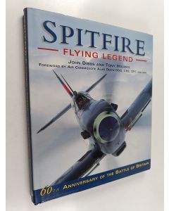 Kirjailijan Tony Holmes & John M. Dibbs käytetty kirja Spitfire - Flying Legend