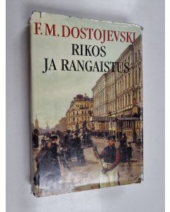 Kirjailijan F. M. Dostojevski käytetty kirja Rikos ja rangaistus