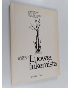 käytetty kirja Äidinkieli; kurssimuotoisen lukion äidinkielen kolmannen kurssin oppimateriaali, Kurssi 3 - Luovaa lukemista :