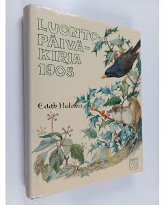 Kirjailijan Edith Holden käytetty kirja Luontopäiväkirja 1905
