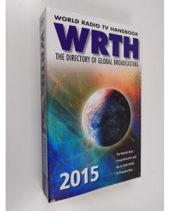 käytetty kirja World radio TV handbook WRTH 2015 : the directory of global broadcasting - Directory of global broadcasting 2015 - WRTH 2015