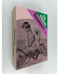 Kirjailijan Eila Pennanen käytetty kirja Ruusuköynnös