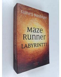 Kirjailijan James Dashner käytetty kirja Maze runner : Labyrintti