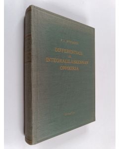 Kirjailijan P. J. Myrberg käytetty kirja Differentiali- ja integralilaskennan oppikirja