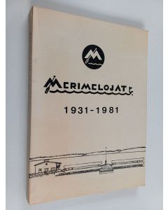 käytetty kirja Merimelojat ry 50 vuotta : 1931-1981