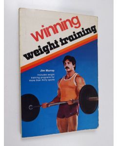 Kirjailijan Jim Murray käytetty kirja Winning weight training
