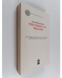 Kirjailijan Alexander Davidson käytetty kirja Two Models of Welfare - The Origins and Development of the Welfare State in Sweden and New Zealand 1888-1988
