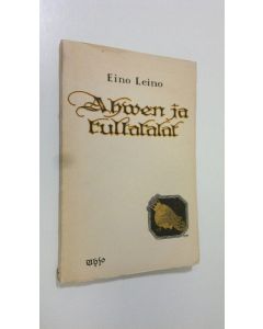 Kirjailijan Eino Leino käytetty kirja Ahven ja kultakalat : tarina syvyyksistä (lukematon)