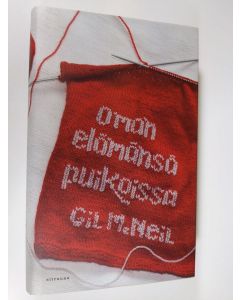 Kirjailijan Gil McNeil käytetty kirja Oman elämänsä puikoissa