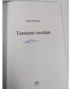 Kirjailijan Jamie Böning käytetty kirja Tunteeni osoitan (signeerattu)