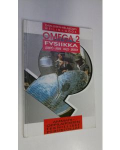 Kirjailijan Timo Dahlgren käytetty kirja Omega 2, Fysiikka : lämpö, ääni, valo, säteily