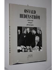 Kirjailijan Osvald Hedenström käytetty kirja Osvald Hedenström : valokuvaaja = fotograf = photographer