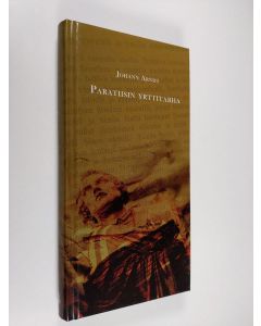 Kirjailijan Johann Arndt käytetty kirja Paratiisin yrttitarha (UUDENVEROINEN)