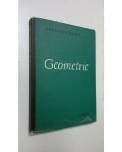 Kirjailijan Johannes Kratz käytetty kirja Geometrie : Ein Lehr- und Arbeitsbuch 1. teil
