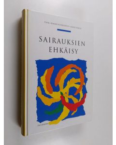Tekijän Kimmo ym. Koskenvuo  käytetty kirja Sairauksien ehkäisy