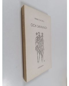 Kirjailijan Rabbe Enckell käytetty kirja Och sanning