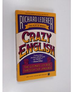 Kirjailijan Richard Lederer käytetty kirja Crazy English - The Ultimate Joy Ride Through Our Language