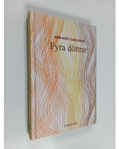 Kirjailijan Ann-Sofi Carlsson käytetty kirja Fyra döttrar