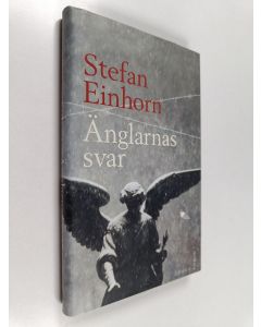 Kirjailijan Stefan Einhorn käytetty kirja Änglarnas svar
