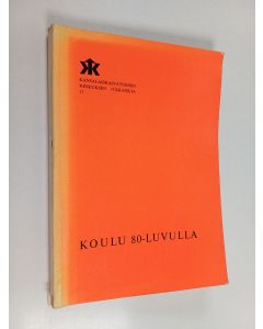 käytetty kirja Koulu 80-luvulla - Lahti 12.-14.11.1973