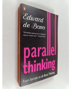Kirjailijan Edward De Bono käytetty kirja Parallel Thinking