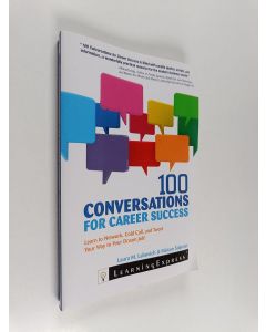 Kirjailijan Laura M. Labovich & Miriam Salpeter käytetty kirja 100 Conversations for Career Success - Learn to Tweet, Cold Call, and Network Your Way to Your Dream Job