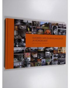 Kirjailijan Sirkka Liisa Tuovinen käytetty kirja Suomen mielisairaalamuseot ja kokoelmat