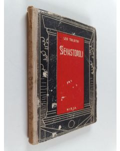 Kirjailijan Leo Tolstoi käytetty kirja Sevastopoli