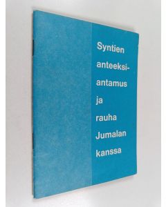 Kirjailijan William J. Patton käytetty teos Syntien anteeksiantamus ja rauha Jumalan kanssa