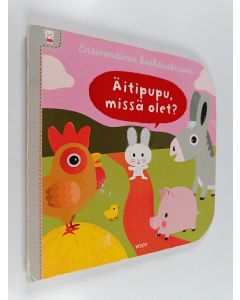 Kirjailijan Xavier Deneux käytetty kirja Äitipupu, missä olet?