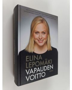 Kirjailijan Elina Lepomäki käytetty kirja Vapauden voitto