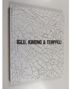 Kirjailijan Keramik i stan käytetty kirja Iglu, Kimono Temppeli - Savi kaupungissa